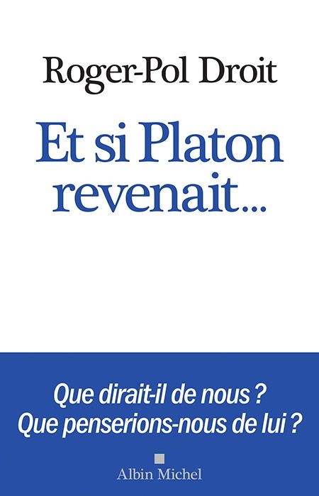 Si Platon revenait